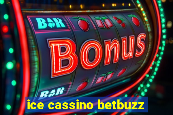 ice cassino betbuzz